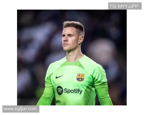 特尔施特根：从巴萨门神到世界最佳门将的辉煌之路